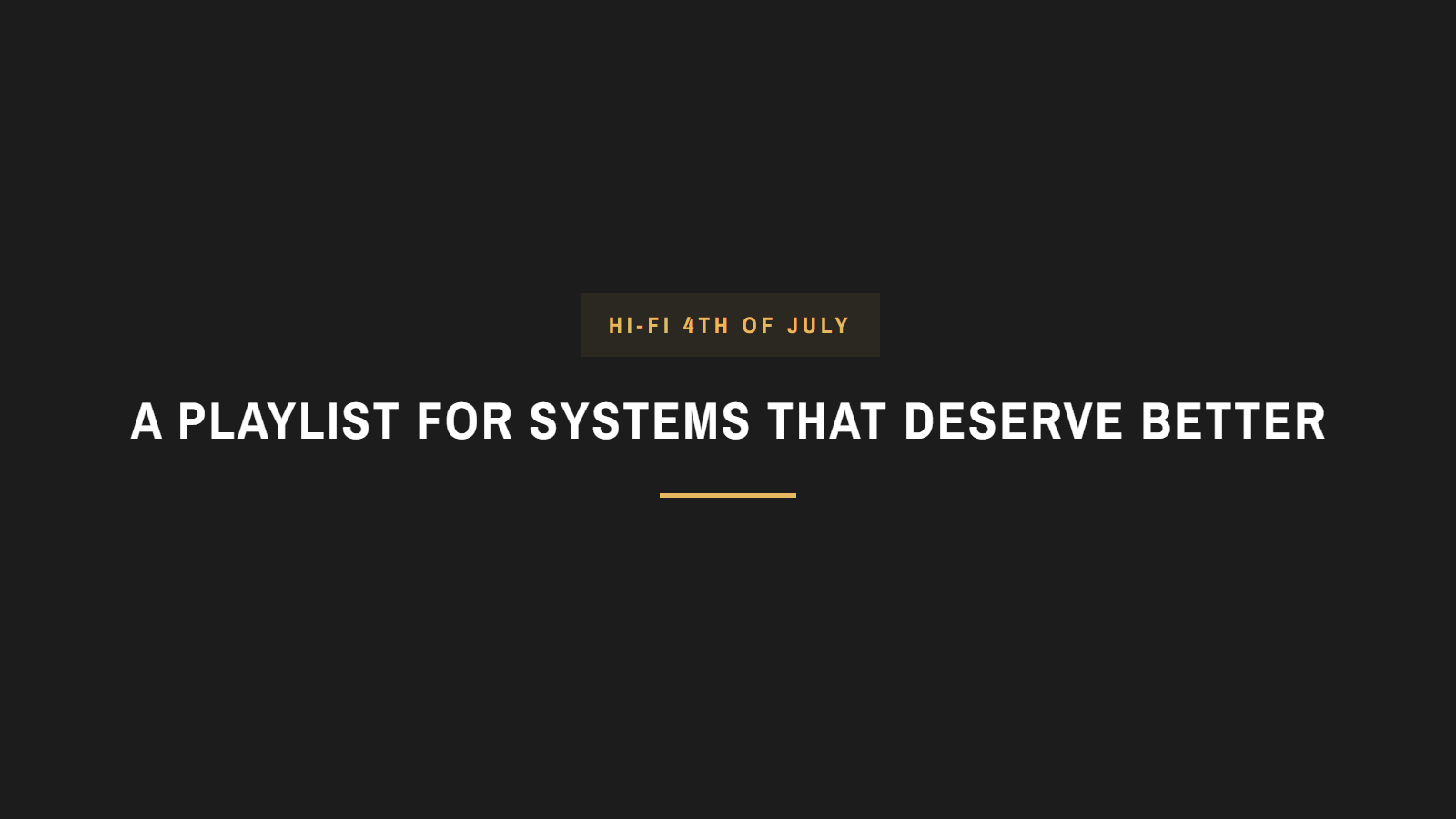 A Fourth of July Playlist for Systems That Deserve Better